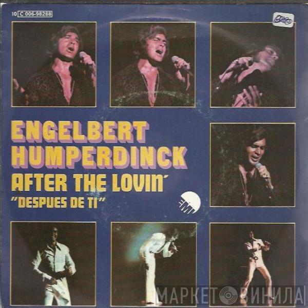 Engelbert Humperdinck - After The Lovin' / Let's Remember The Good Times
