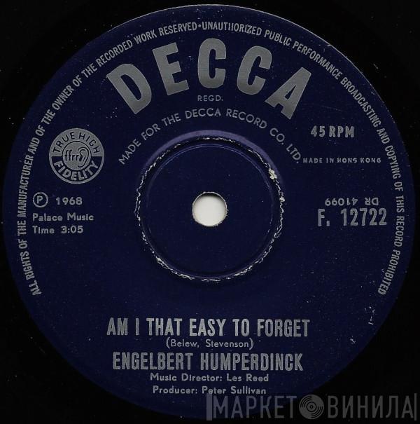  Engelbert Humperdinck  - Am I That Easy To Forget