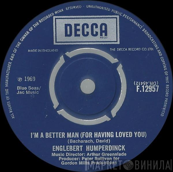 Engelbert Humperdinck - I'm A Better Man (For Having Loved You)