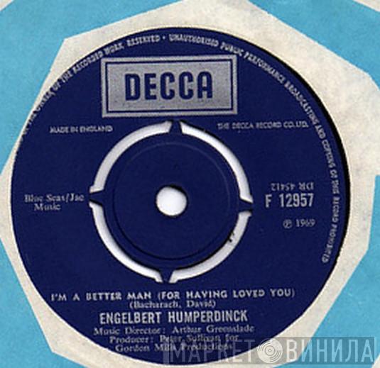 Engelbert Humperdinck - I'm A Better Man (For Having Loved You)