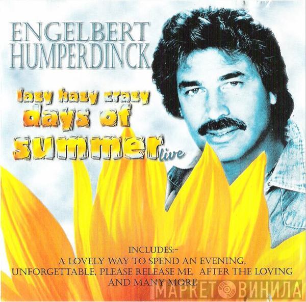 Engelbert Humperdinck - Lazy, Hazy, Crazy Days Of Summer Live