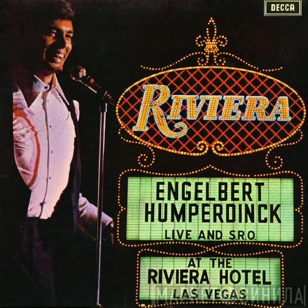  Engelbert Humperdinck  - Live And S.R.O. At The Riviera Hotel, Las Vegas