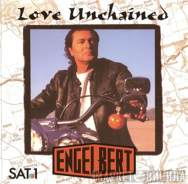 Engelbert Humperdinck - Love Unchained