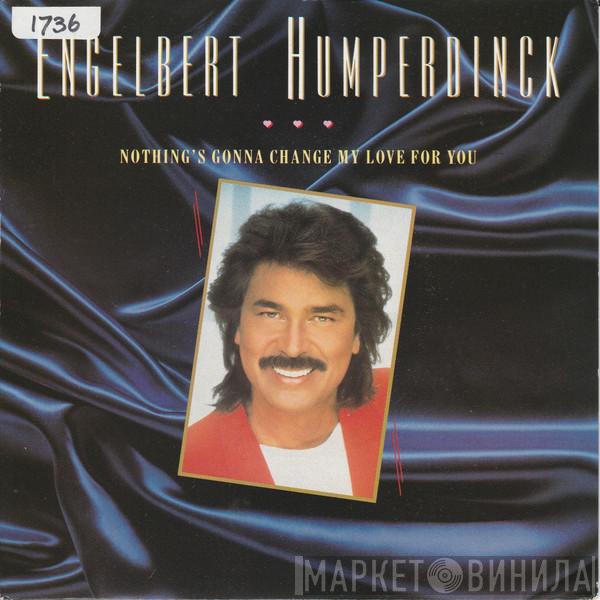 Engelbert Humperdinck - Nothing's Gonna Change My Love For You
