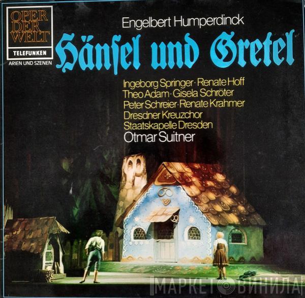 , Engelbert Humperdinck   Otmar Suitner  - Hänsel und Gretel (Arien und Szenen)