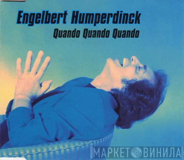 Engelbert Humperdinck - Quando Quando Quando