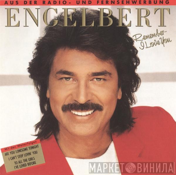 Engelbert Humperdinck - Remember - I Love You