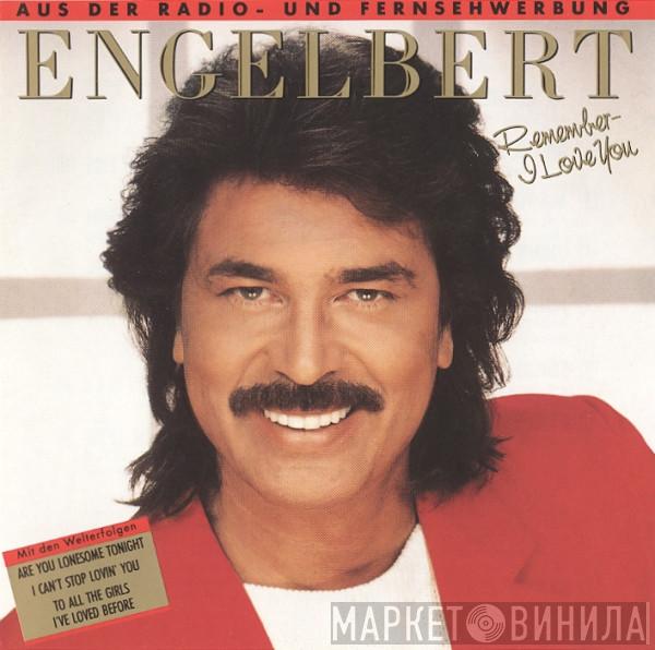  Engelbert Humperdinck  - Remember - I Love You