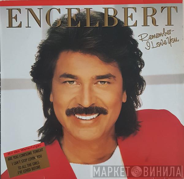  Engelbert Humperdinck  - Remember - I Love You