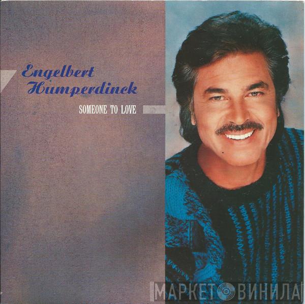 Engelbert Humperdinck - Someone To Love