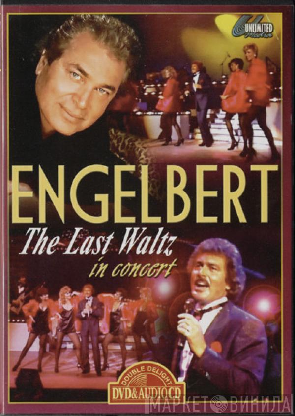  Engelbert Humperdinck  - The Last Waltz: Engelbert In Concert