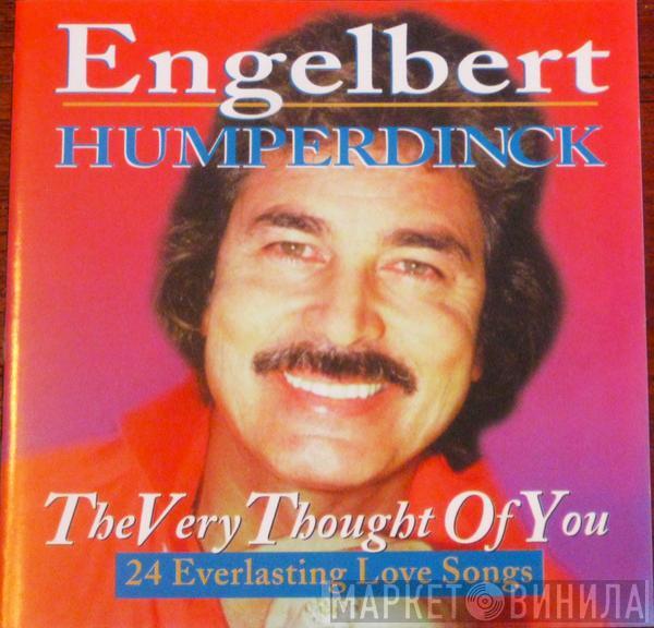 Engelbert Humperdinck - The Very Thought Of You (24 Everlasting Love Songs)