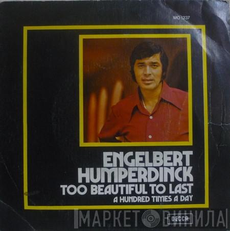 Engelbert Humperdinck - Too Beautiful To Last