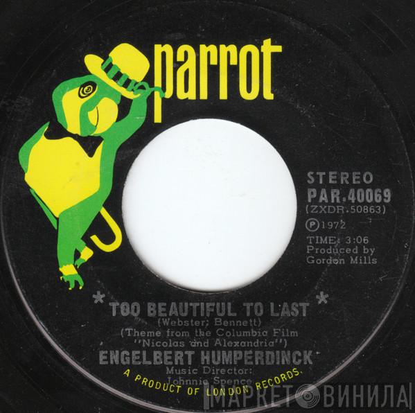  Engelbert Humperdinck  - Too Beautiful To Last