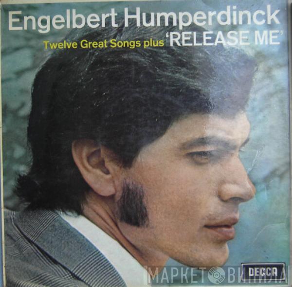  Engelbert Humperdinck  - Twelve Great Songs Plus "Release Me"