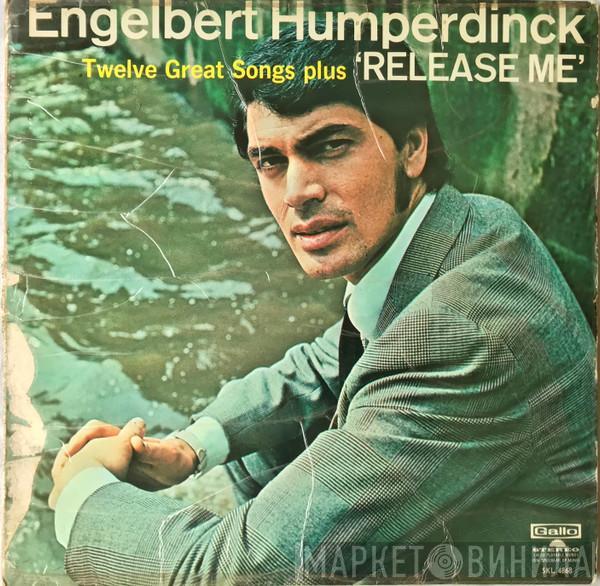  Engelbert Humperdinck  - Twelve Great Songs plus 'Release Me'