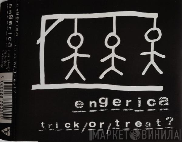 Engerica - Trick Or Treat?