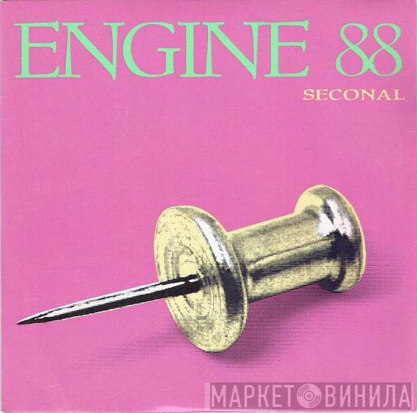 Engine 88 - Seconal