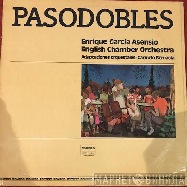 - English Chamber Orchestra , Adaptaciones Orquestales: Enrique Garcia Asensio  Carmelo Bernaola  - Pasodobles