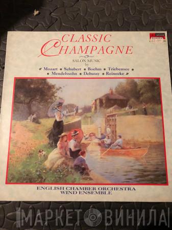 English Chamber Orchestra Wind Ensemble - Classic Champagne - Salon Music For Wind Instruments