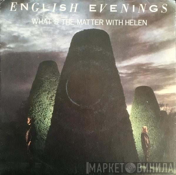  English Evenings  - What's The Matter With Helen