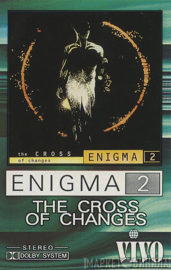  Enigma  - 2: The Cross Of Changes
