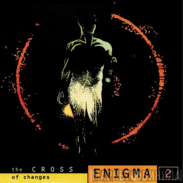  Enigma  - The Cross Of Changes