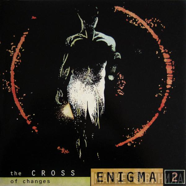  Enigma  - The Cross Of Changes