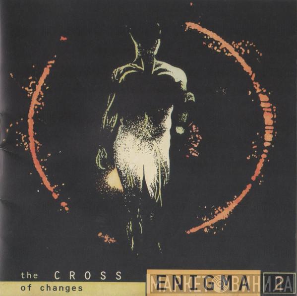  Enigma  - The Cross Of Changes