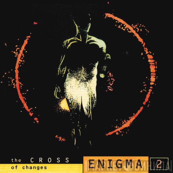  Enigma  - The Cross Of Changes