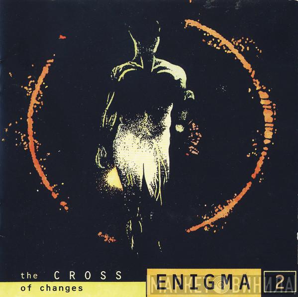 Enigma  - The Cross Of Changes
