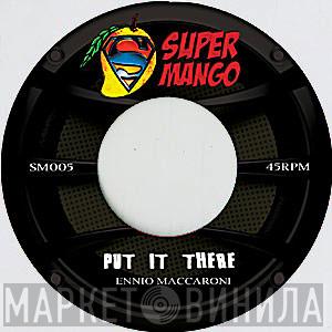 Ennio Maccaroni - Put It There
