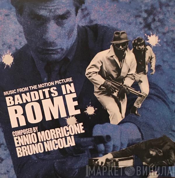 Ennio Morricone, Bruno Nicolai - Bandits In Rome (Music From The Motion Picture)