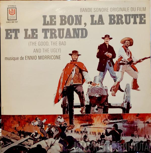  Ennio Morricone  - Le Bon, La Brute Et Le Truand = The Good, The Bad And The Ugly (Bande Sonore Originale Du Film)