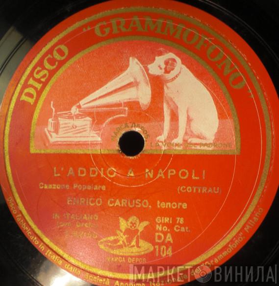  Enrico Caruso  - Addio A Napoli / Canta Pe'Me