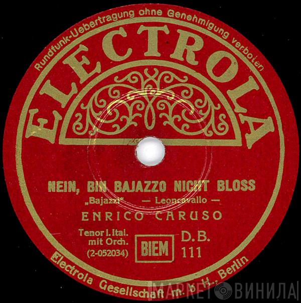  Enrico Caruso  - Nein, Bin Bajazzo Nicht Bloss / Hüll Dich In Tand