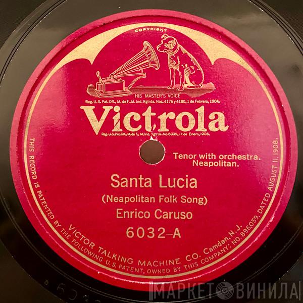  Enrico Caruso  - Santa Lucia / Core 'Ngrato