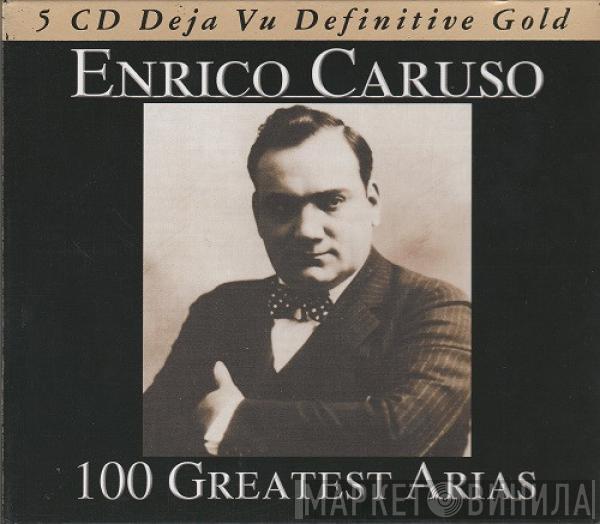  Enrico Caruso  - 100 Greatest Arias