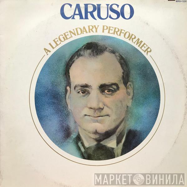  Enrico Caruso  - A Legendary Performer