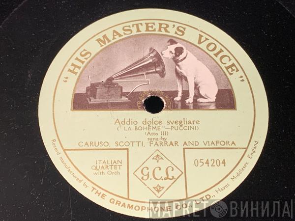 , Enrico Caruso , Antonio Scotti and Geraldine Farrar  Gina Viafora  - Addio Dolce Svegliare