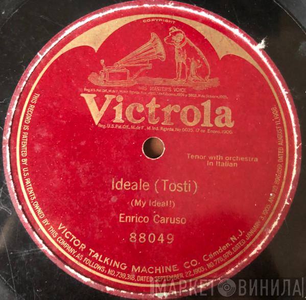  Enrico Caruso  - Ideale = My Ideal!