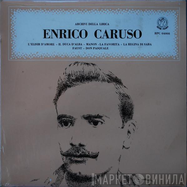  Enrico Caruso  - L'Elisir D'Amore - Manon - Faust - La Favorita - Don Pasquale - Il Duca D'Alba - La Regina Di Saba - Pagliacci