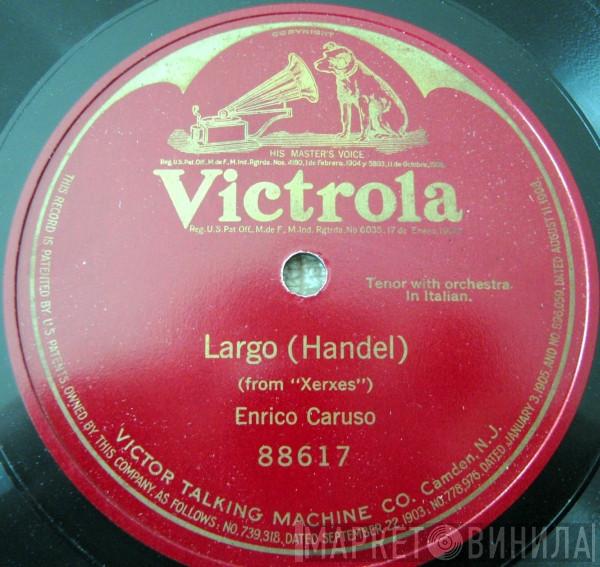  Enrico Caruso  - Largo