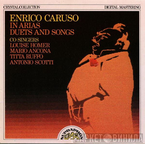 Enrico Caruso, Louise Homer, Mario Ancona, Titta Ruffo, Antonio Scotti - In Arias Duets And Songs