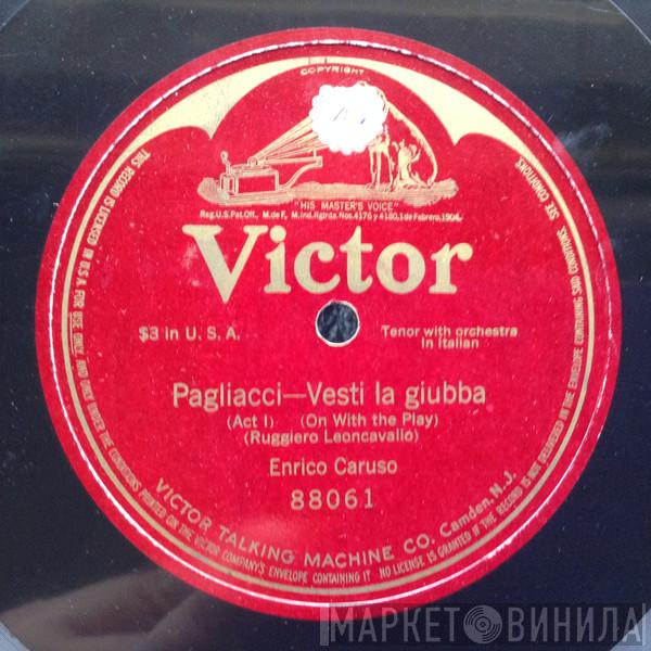  Enrico Caruso  - Pagliacci—Vesti La Giubba =  On With The Play (Act 1)
