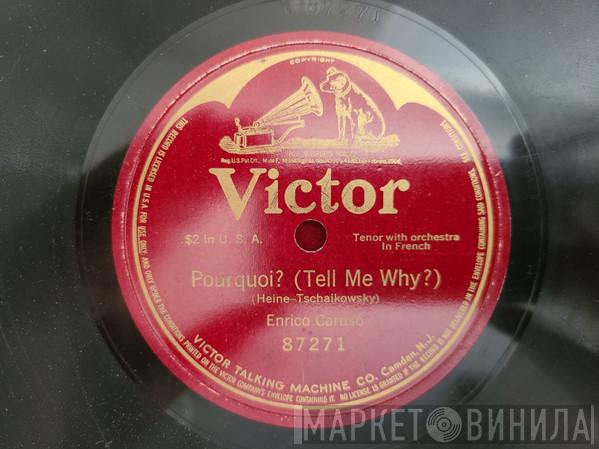  Enrico Caruso  - Pourquoi?