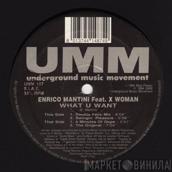 Enrico Mantini, X Woman - What U Want