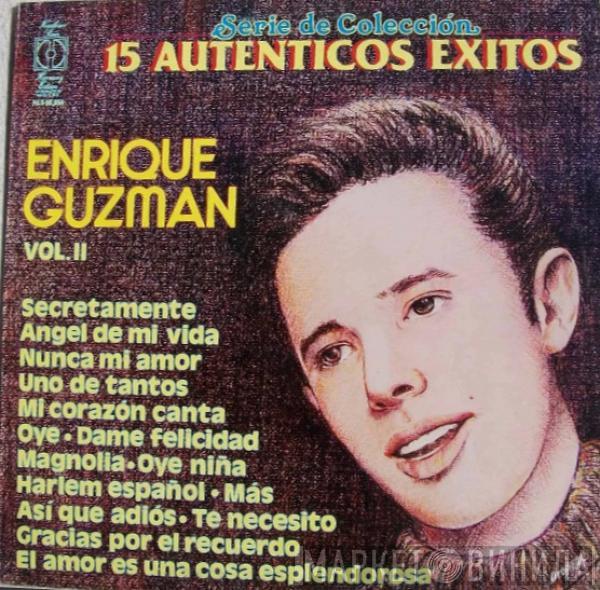 Enrique Guzmán - 15 Autenticos Exitos Vol. II