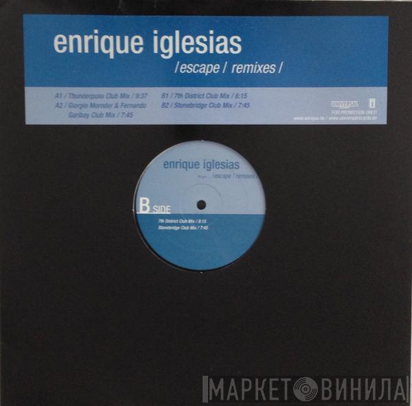 Enrique Iglesias - Escape (Remixes)