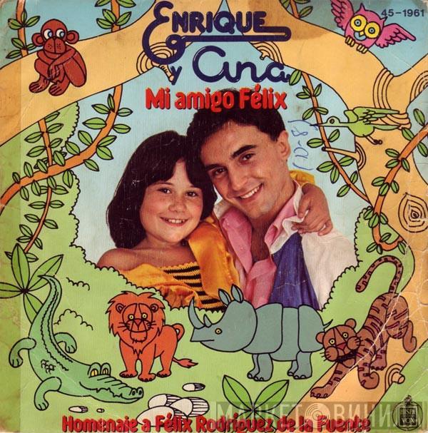 Enrique Y Ana - Mi Amigo Félix